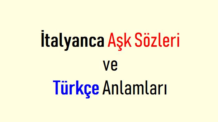 İtalyanca Kısa Aşk Sözleri